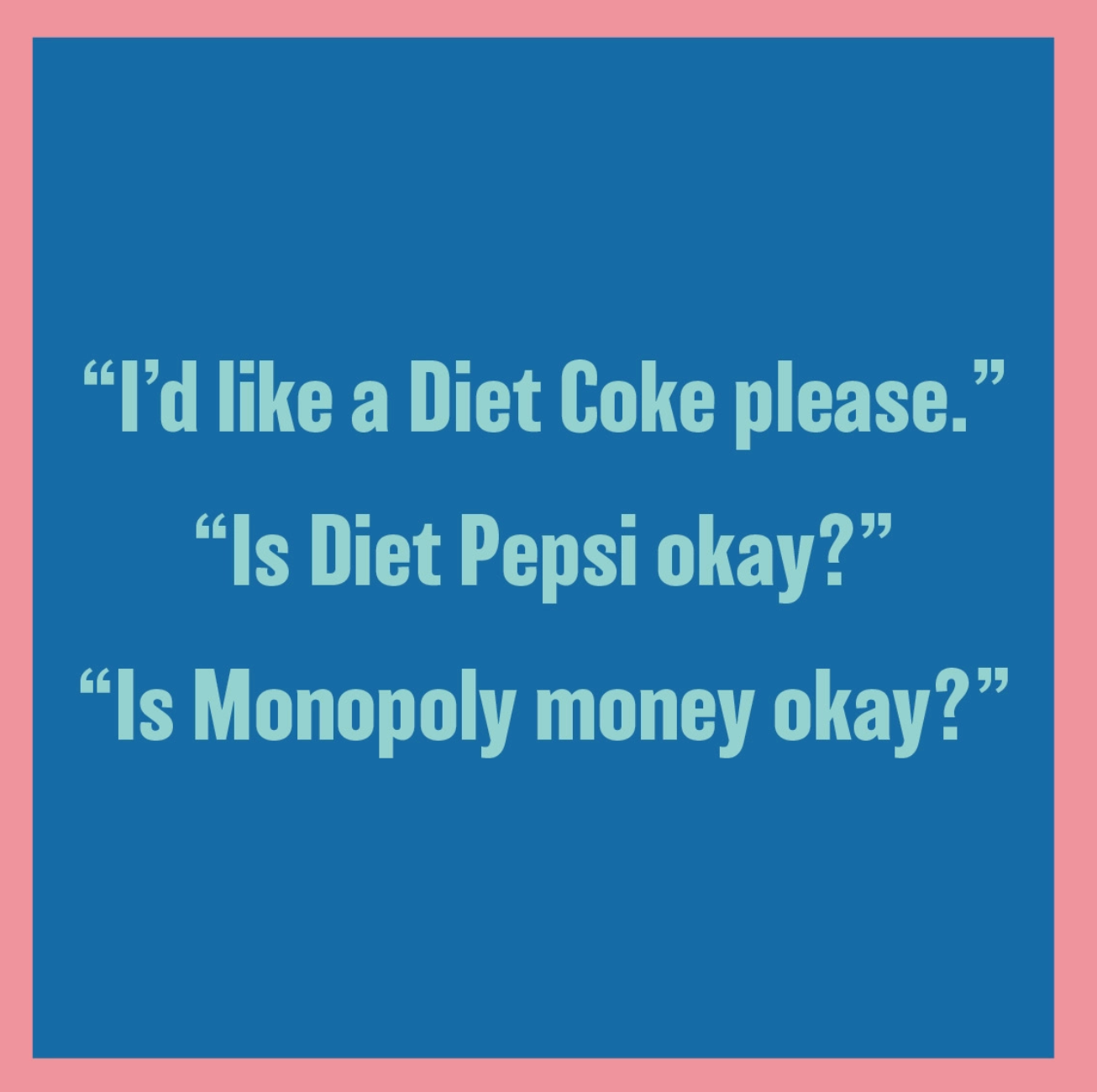 DRINKS ON ME COASTERS